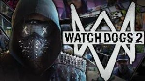 WATCH DOGS 2 С БРАТОМ
